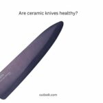 how safe are the ceramic knife