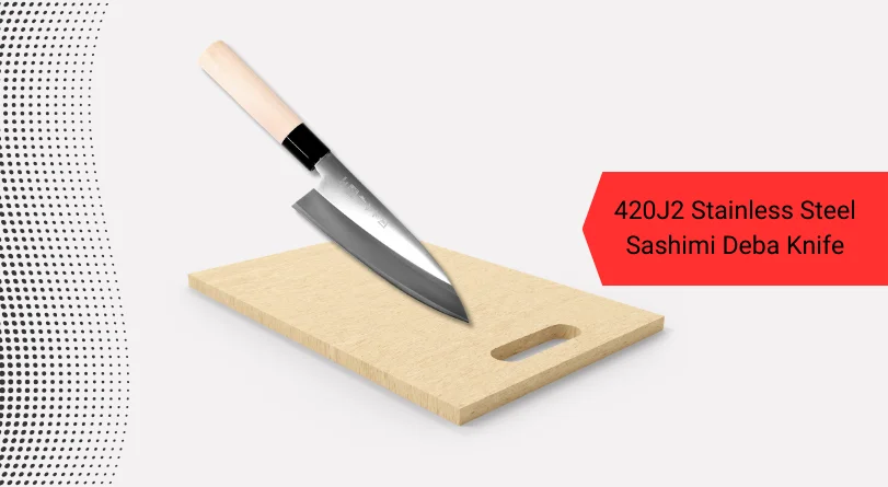 420J2 Stainless Steel Sashimi Deba Knife