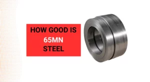 65Mn steel review