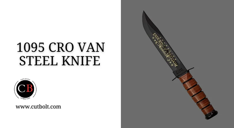 1095 CRO VAN Steel knife
