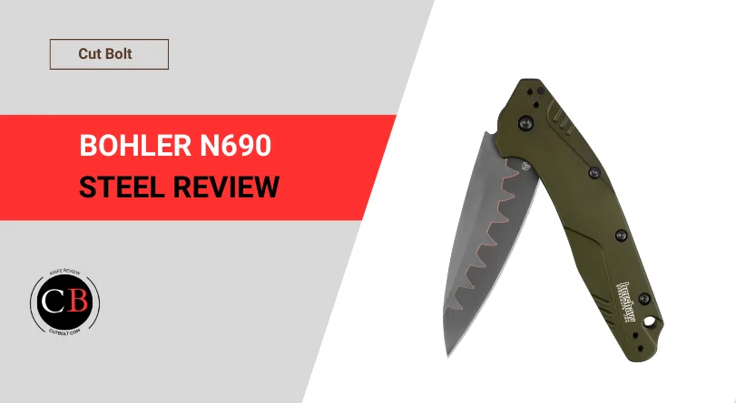 Is N690 Steel Good for Knives: Bohler N690 Steel Review