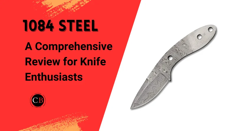 Is 1084 steel good for knives
