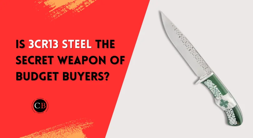 Is 3Cr13 Steel Good for Knives? – A Deep Dive into Performance