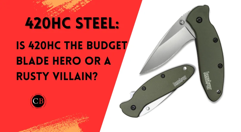 Is 420HC a Good Knife Steel for Everyday Knives? Pros & Cons