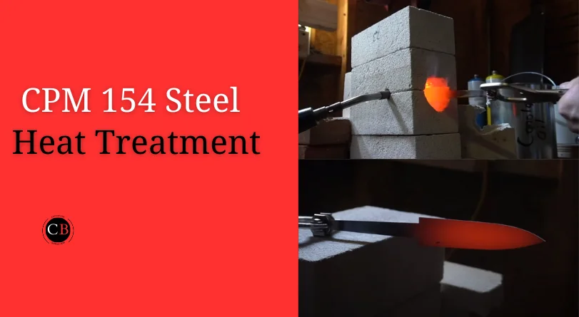CPM 154 steel heat treatment