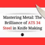 Is ATS 34 steel good for knives?