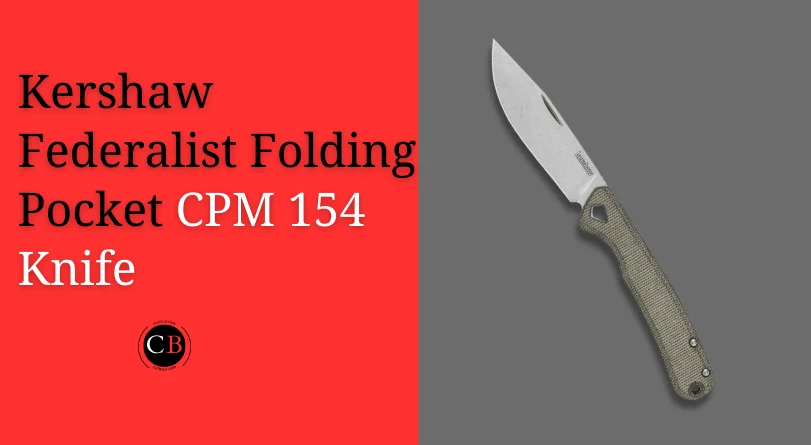 Kershaw federalist folding pocket knife CPM 154 steel